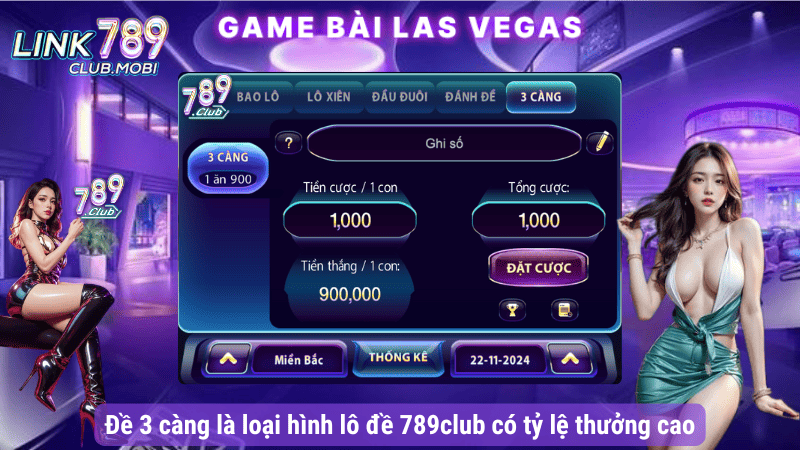 Đề 3 càng là loại hình lô đề 789club có tỷ lệ thưởng cao