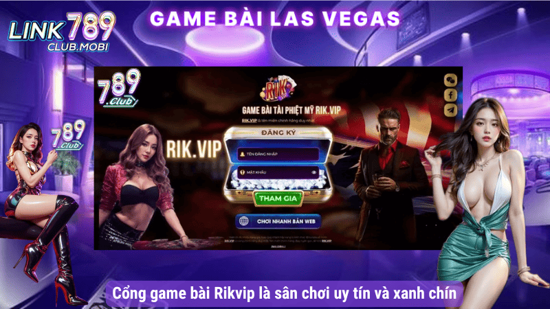 Cổng game bài Rikvip là sân chơi uy tín và xanh chín