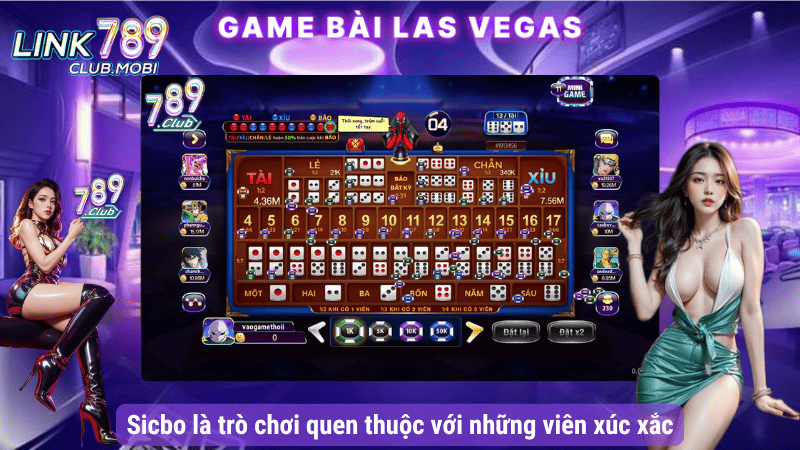 Sicbo là trò chơi quen thuộc với những viên xúc xắc